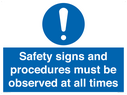safety-signs-and-procedures-must-be-observed-at-all-times~